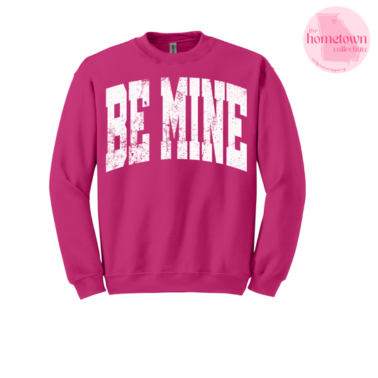BE MINE - Sweatshirt
