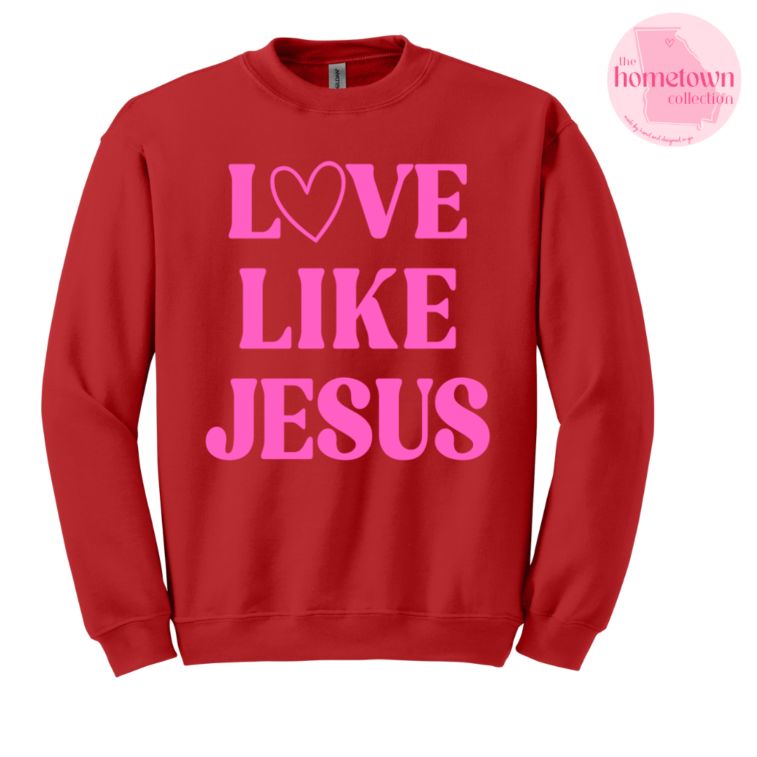 LOVE LIKE JESUS - RED Sweatshirt